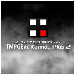 TMPGEnc KARMA.. Plus 2